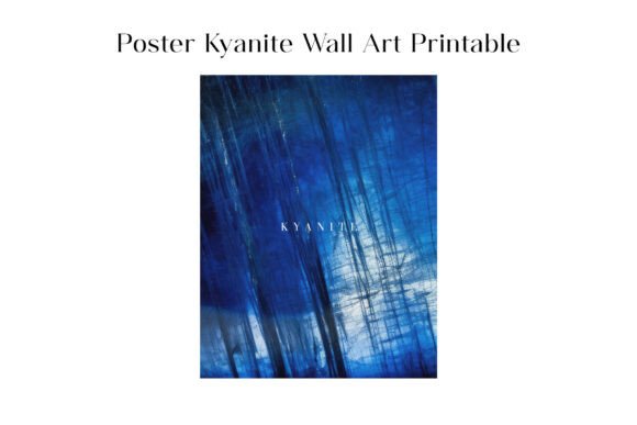 Download Kyanite Wall Art Printable Poster JPG - Art Collection